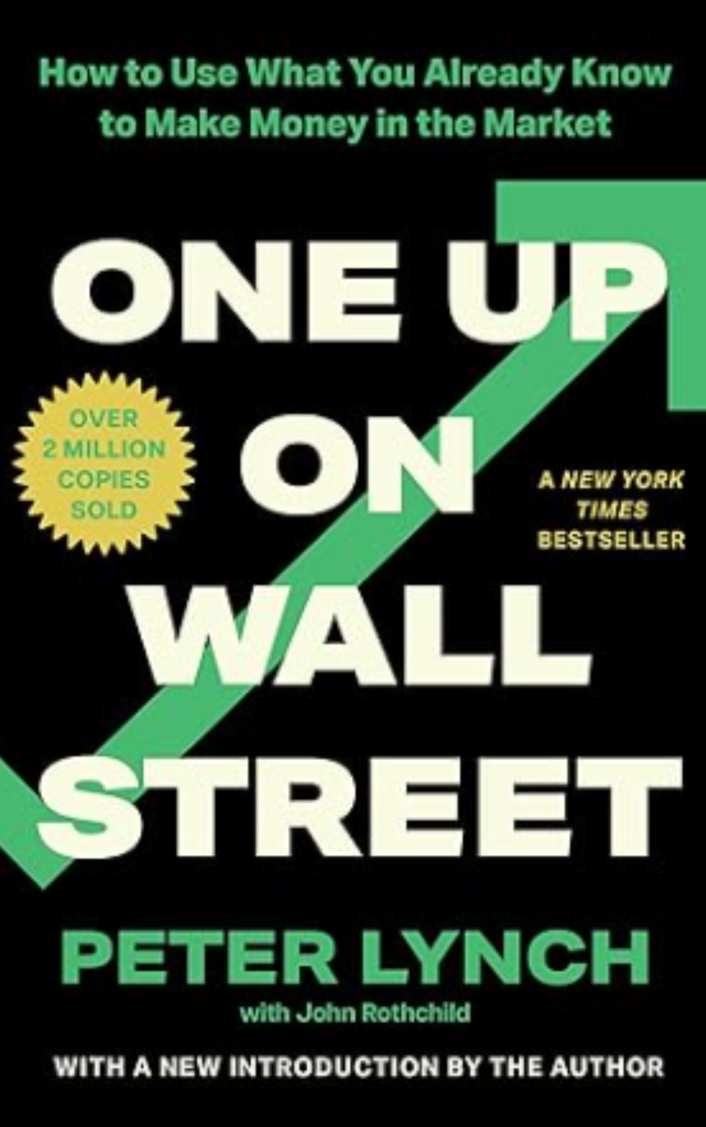 One Up on Wall Street: How To Use What You Already Know To Make Money In The Market