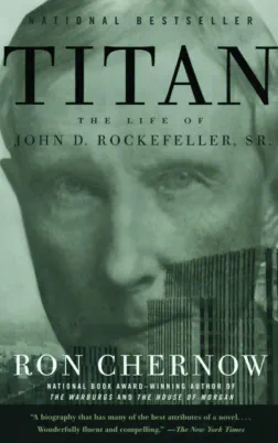 Titan: The Life of John D. Rockefeller, Sr.